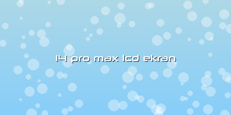 14 Pro Max Lcd Ekran