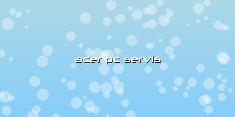 Acer Pc Servis