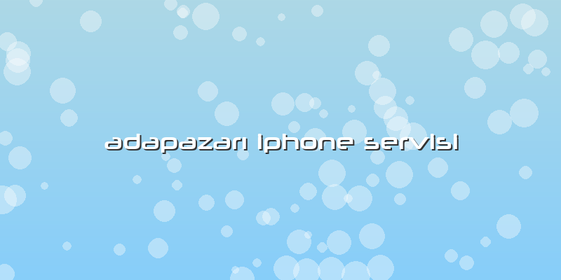 Adapazarı Iphone Servisi