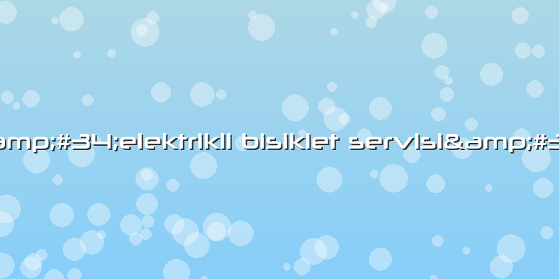 "elektrikli Bisiklet Servisi"