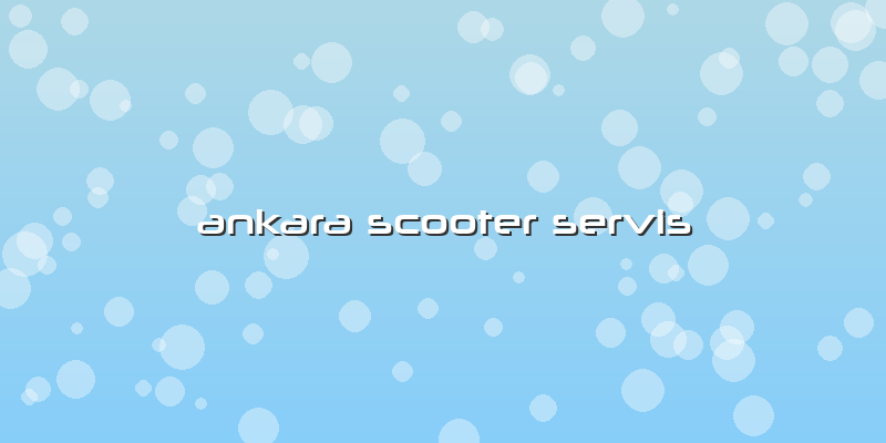 Ankara Scooter Servis