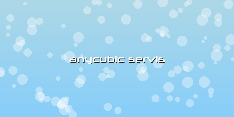 Anycubic Servis