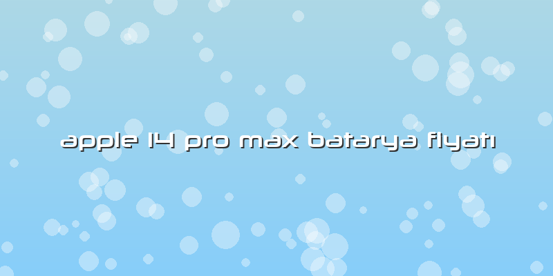 Apple 14 Pro Max Batarya Fiyatı
