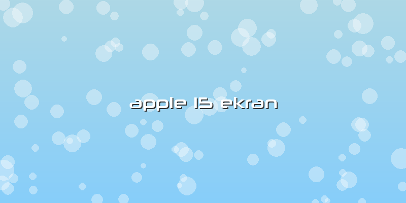 Apple 15 Ekran
