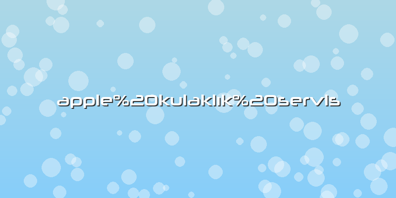 Apple kulaklık servis