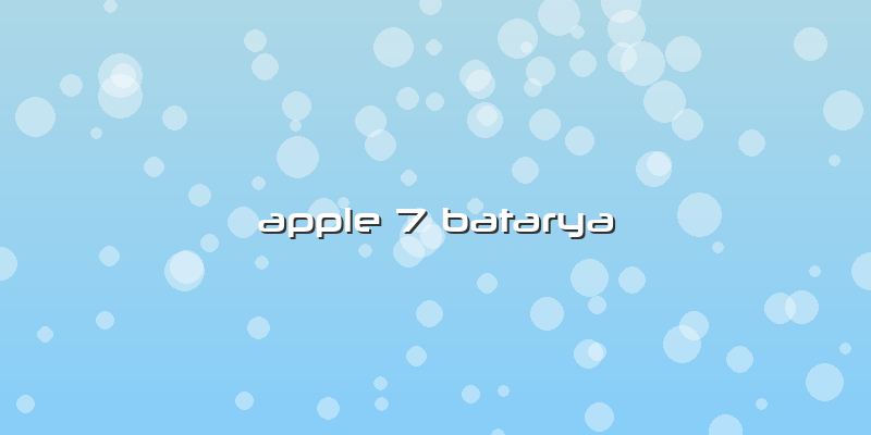 Apple 7 Batarya