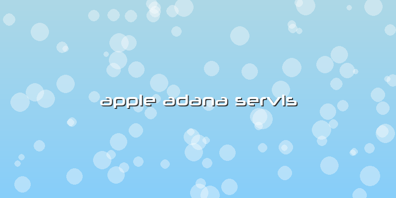 Apple Adana Servis
