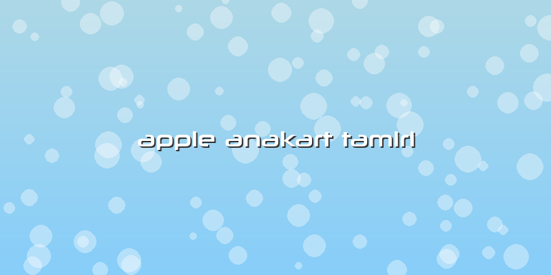 Apple Anakart Tamiri