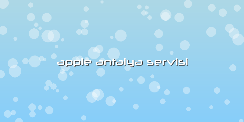 Apple Antalya Servisi
