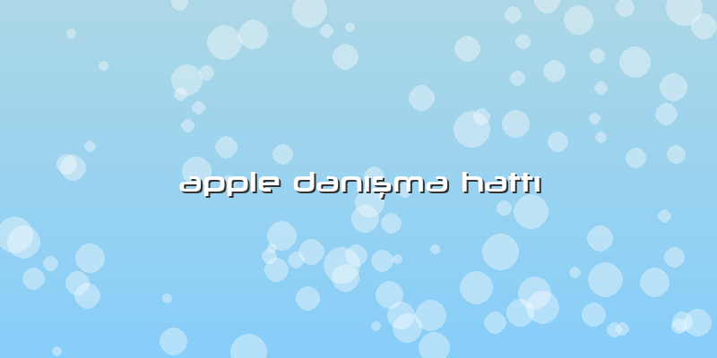Apple Danışma Hattı