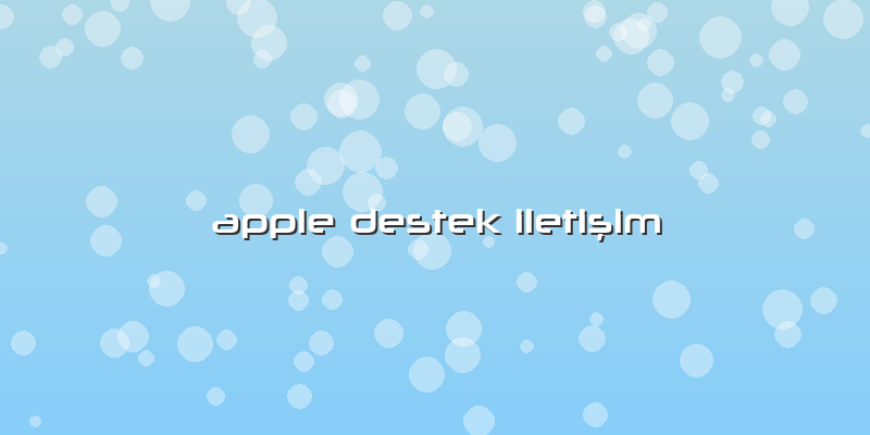 Apple Destek Iletişim