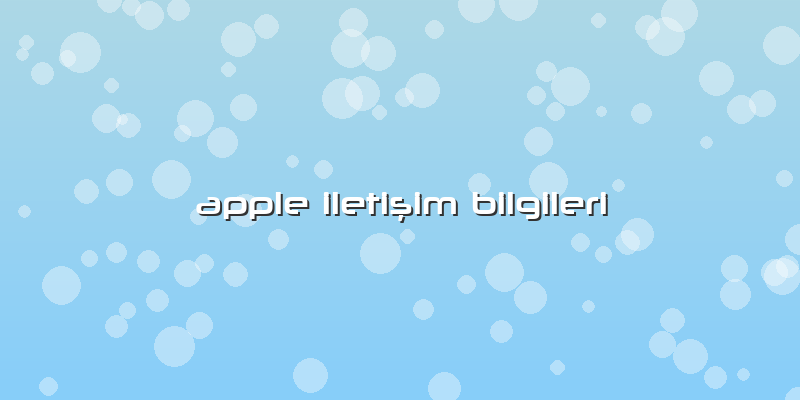 Apple Iletişim Bilgileri