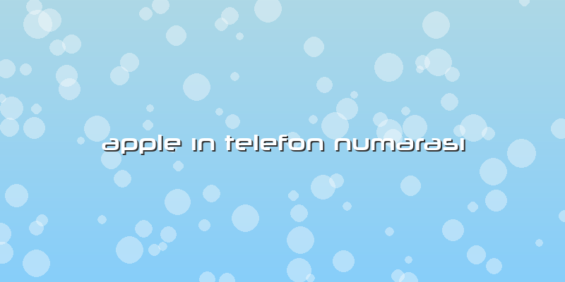 Apple ın Telefon Numarası