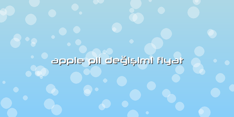 Apple Pil Değişimi Fiyat