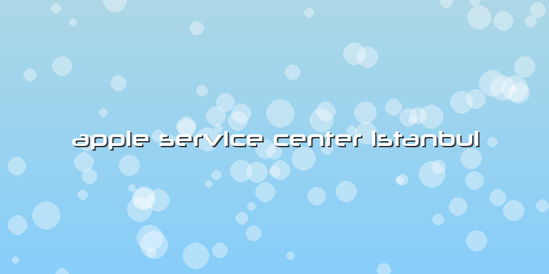 Apple Service Center Istanbul