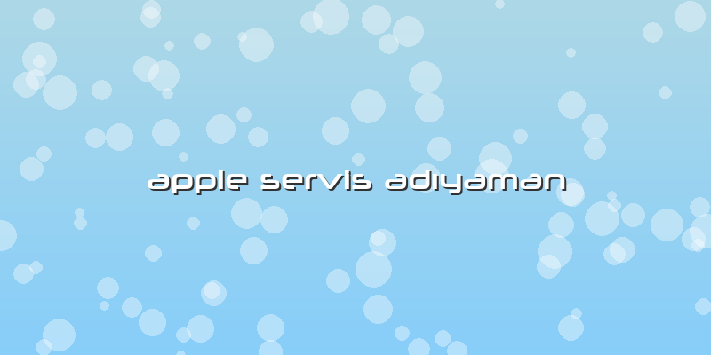 Apple Servis Adıyaman