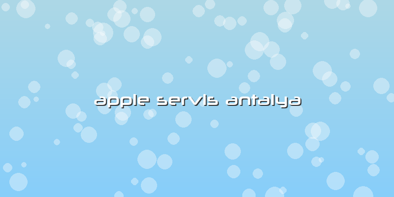 Apple Servis Antalya