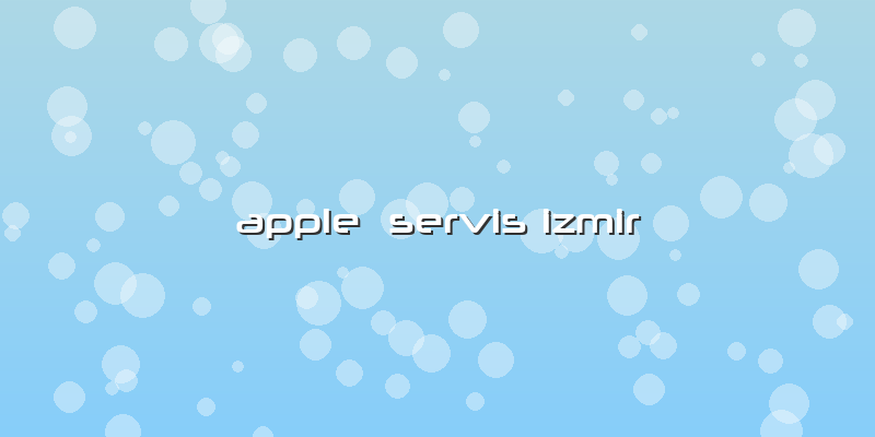 Apple Servis Izmir