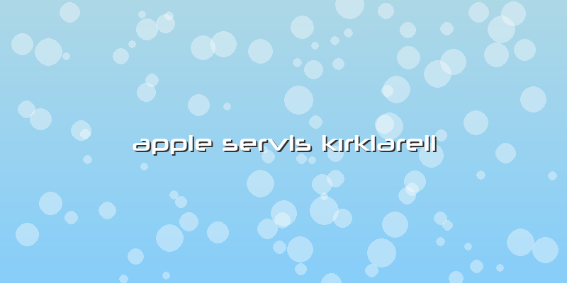 Apple Servis Kırklareli