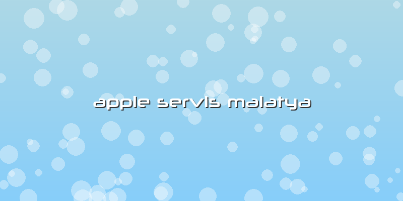Apple Servis Malatya