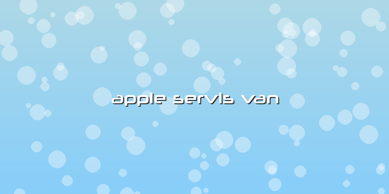 Apple Servis Van