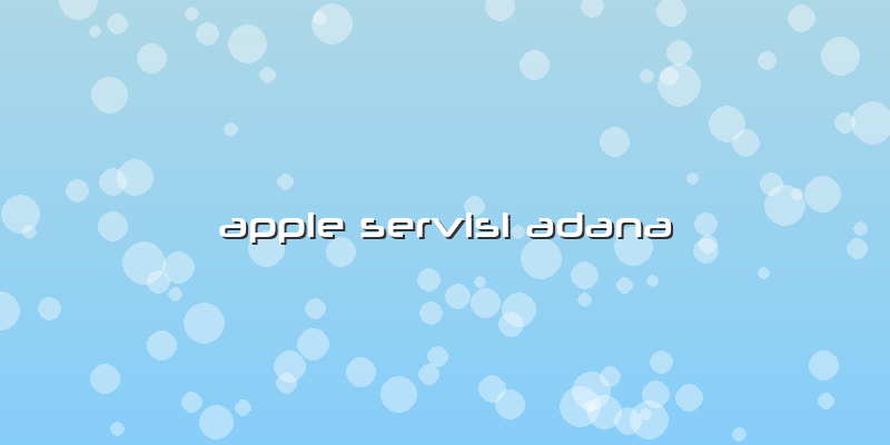 Apple Servisi Adana