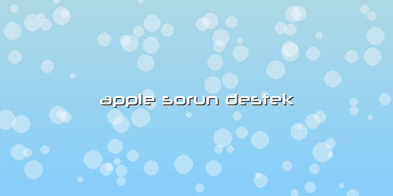 Apple Sorun Destek