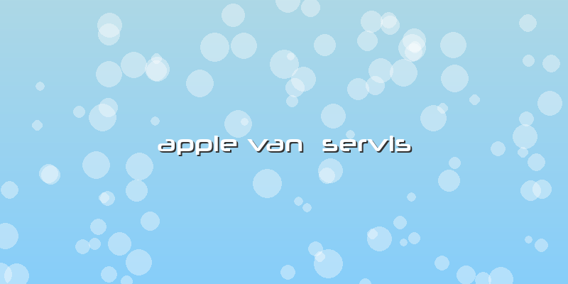Apple Van  Servis