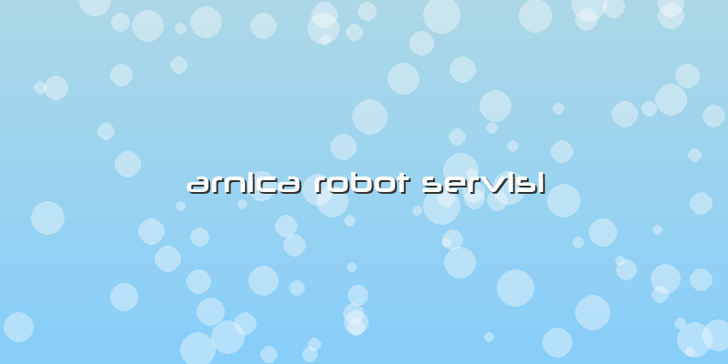Arnica Robot Servisi