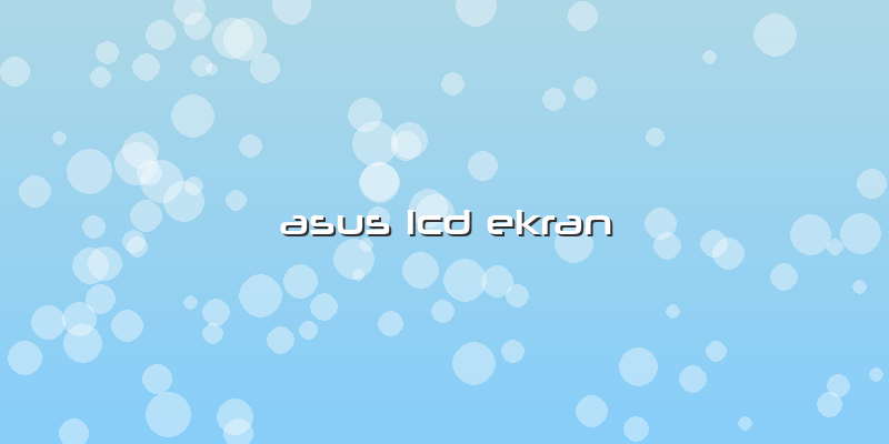 Asus Lcd Ekran