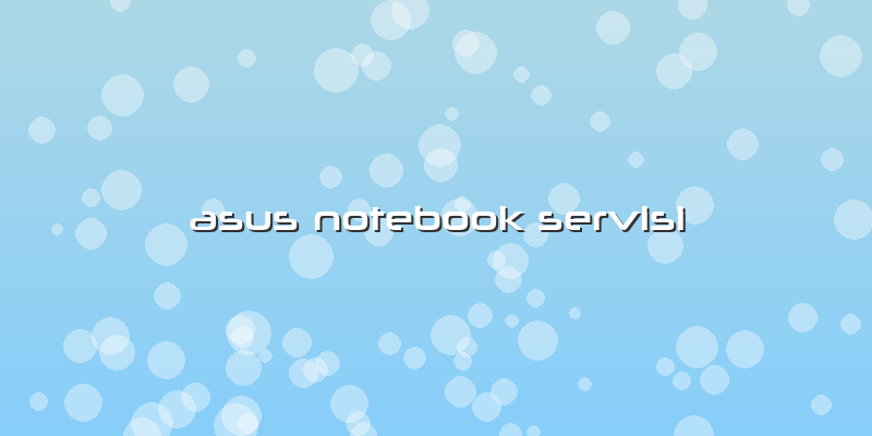 Asus Notebook Servisi