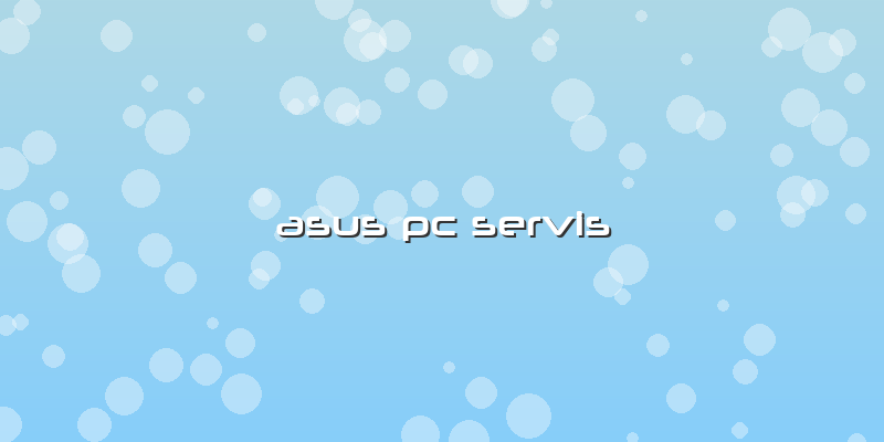 Asus Pc Servis