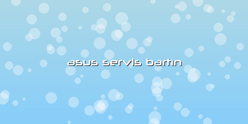 Asus Servis Bartın