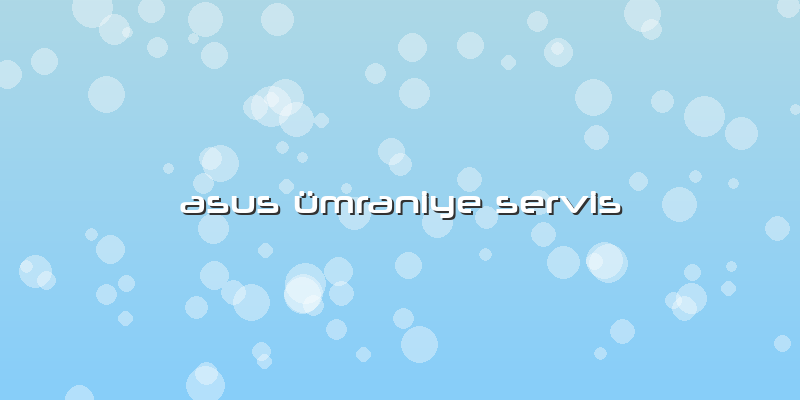 Asus ümraniye Servis