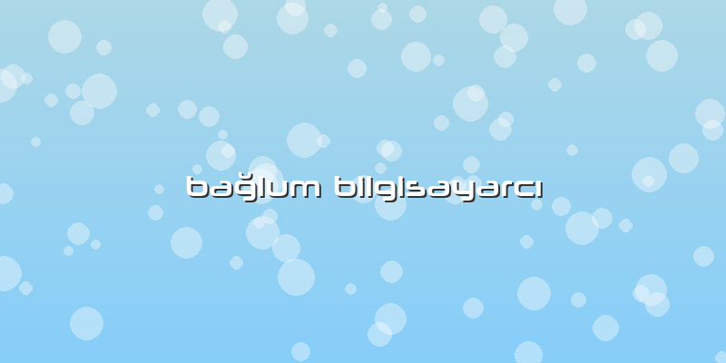 Bağlum Bilgisayarcı