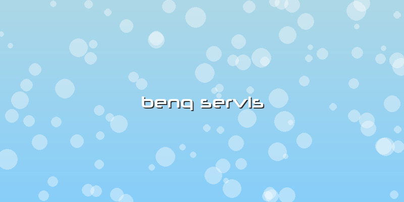 Benq Servis