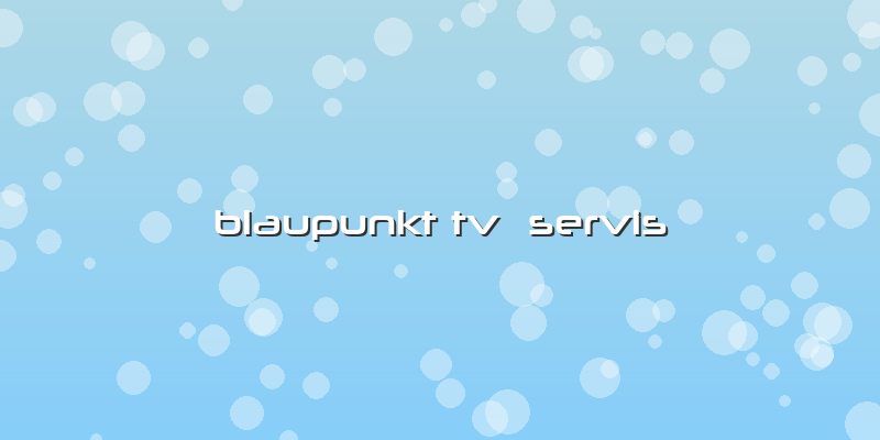 Blaupunkt Tv  Servis