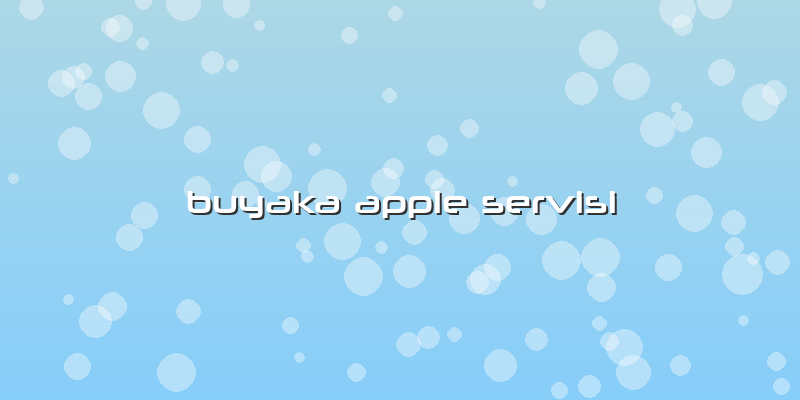 Buyaka Apple Servisi