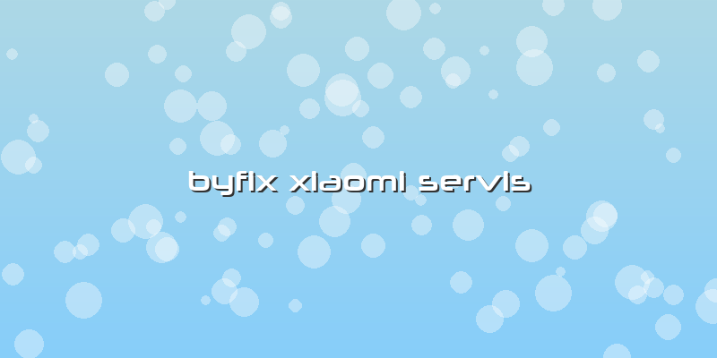 Byfix Xiaomi Servis