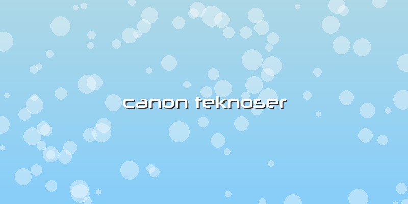 Canon Teknoser