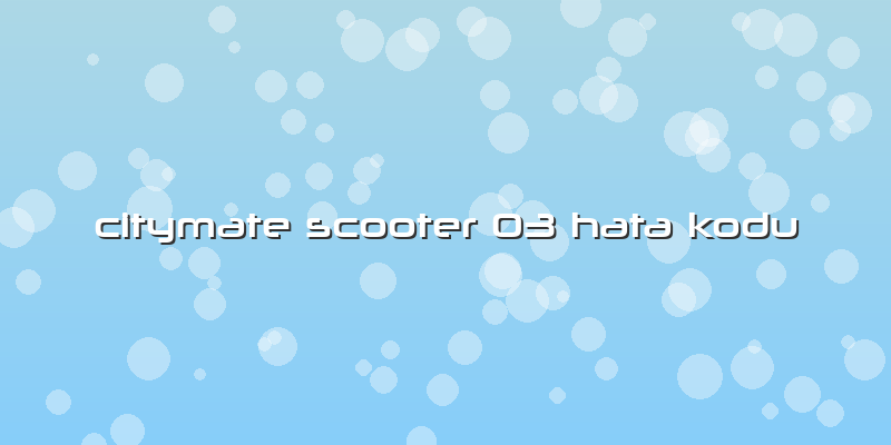 Citymate Scooter 03 Hata Kodu