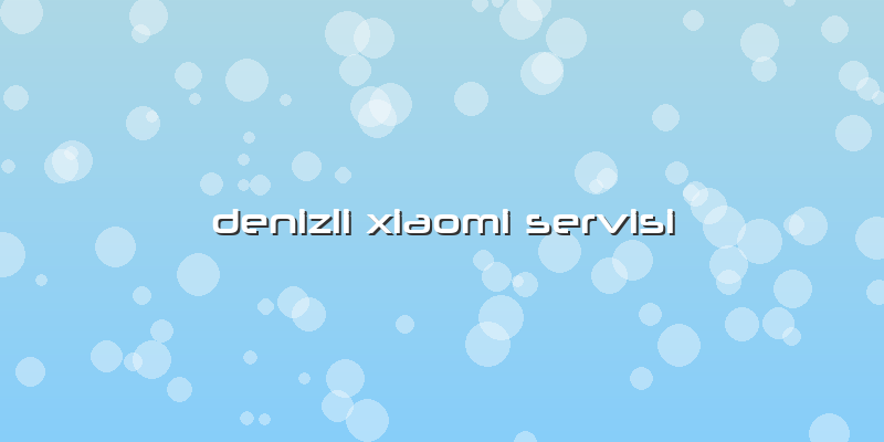 Denizli Xiaomi Servisi