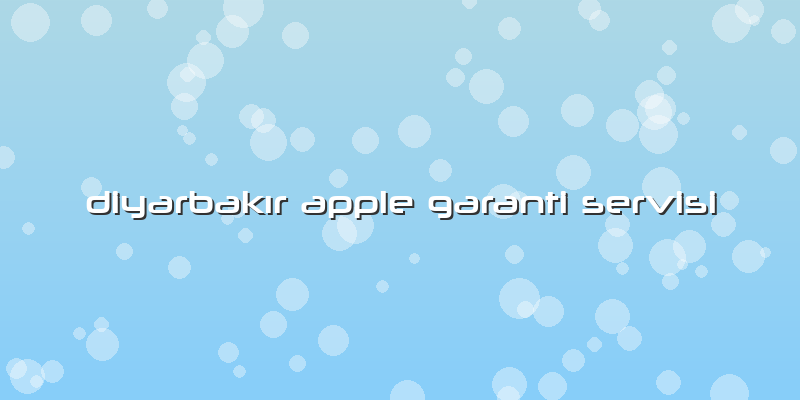 Diyarbakır Apple Garanti Servisi