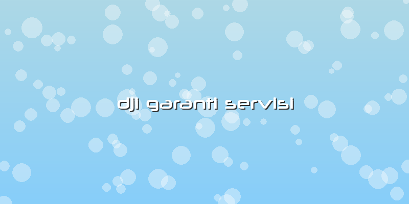 Dji Garanti Servisi