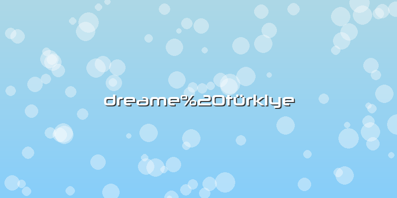Dreame türkiye