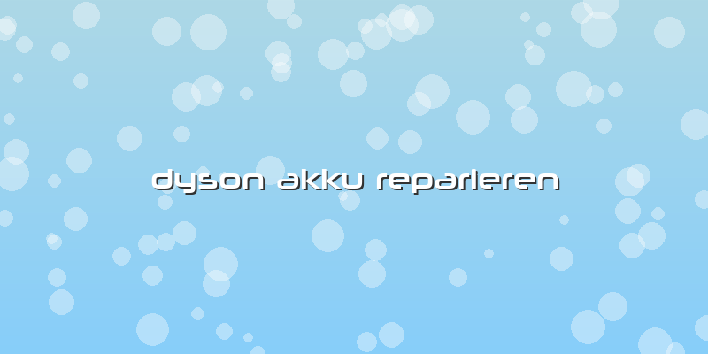 Dyson Akku Reparieren