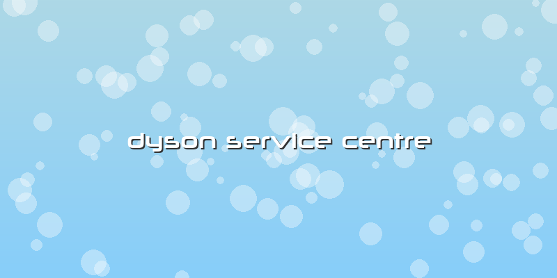 Dyson Service Centre