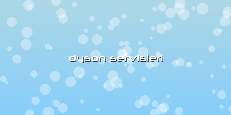 Dyson  Servisleri