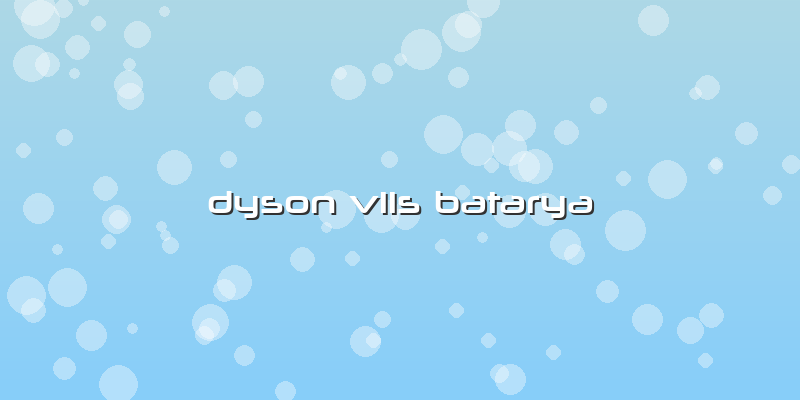 Dyson V11s Batarya