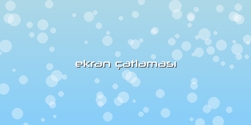 Ekran çatlaması